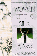 Women of the Silk by Gail Tsukiyama