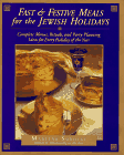 Fast and Festive Meals for the Jewish Holidays by Marlene Sorosky