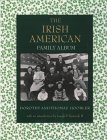 The Irish American Family Album by Dorothy and Thomas Hoobler