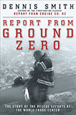 Report From Ground Zero by Dennis Smith